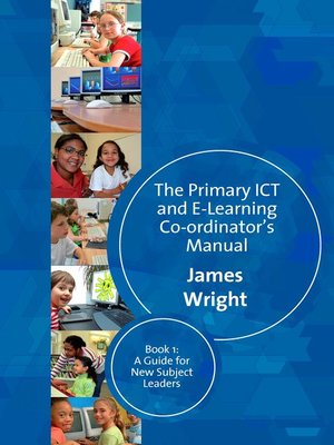 cover image of The Primary ICT & E-learning Co-ordinator′s Manual